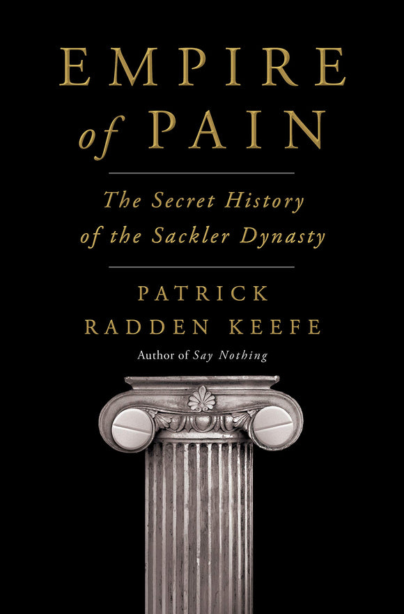 Empire of Pain: The Secret History of the Sackler Dynasty (Used Hardcover) - Patrick Radden Keefe