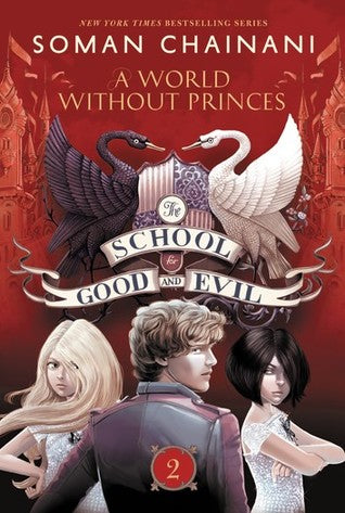 The School for Good and Evil #2 A World Without Princes (Used Paperback) - Soman Chainani