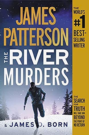 The River Murders (Used Book) - James Patterson & James O Born