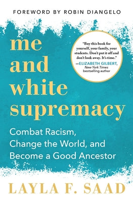 Me and White Supremacy (Used Hardcover) - Layla F. Saad, Robin DiAngelo (Foreword)