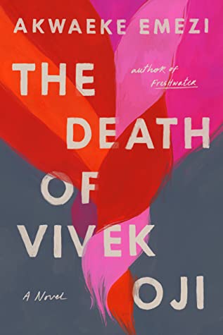 The Death of Vivek Oji (Used Hardcover) - Akwaeke Emezi