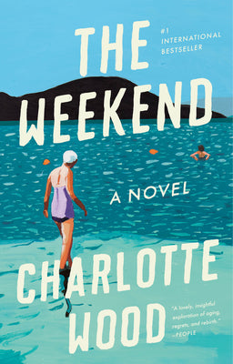 The Weekend (Used Book) - Charlotte Wood