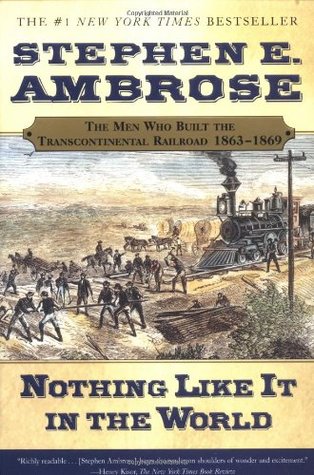 Nothing Like It in the World (Used Book) - Stephen E. Ambrose