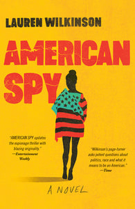 American Spy (New Book) - Lauren Wilkinson