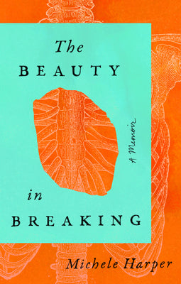 The Beauty In Breaking (Used Hardcover) - Michele Harper