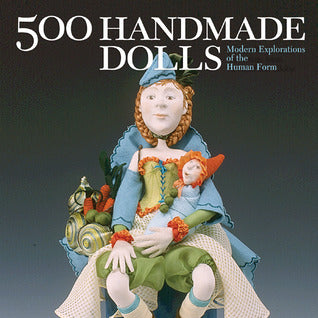 500 Handmade Dolls (used book) - Valerie Van Arsdale Shrader (Editor), Lark Books