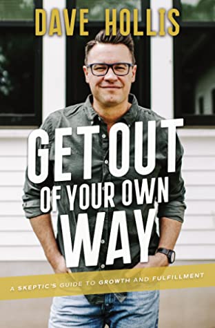 Get Out Of Your Own Way (Used Hardcover) - Dave Hollis (Signed Copy)