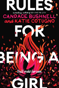 Rules for Being a Girl (New Book) - Candace Bushnell &, Katie Cotugno