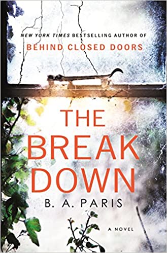 The Break Down (Used Hardcover) - B.A. Paris
