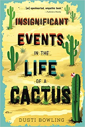 Insignificant Events in the Life of a Cactus (Used Paperback) -Dusti Bowling