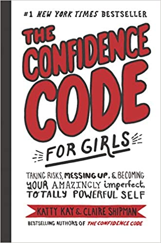 The Confidence Code for Girls (Used Hardcover) - Katty Kay & Claire Shipman
