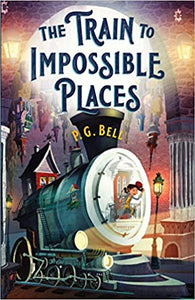 The Train to Impossible Places A Cursed Delivery (Used Paperback) - P.G. Bell