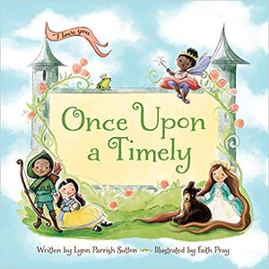 Once Upon a Timely (Used Board Book ) - Lynn Parrish Sulton