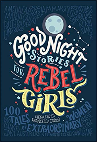 Good Night Stories for Rebel Girls 100 Tales of Extraordinary Women (Used Hardcover) - Elena Favilli & Francesca Cavallo