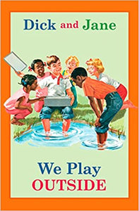 Dick and Jane:  We Play Outside (Used Hardcover) - Grosset & Dunlap