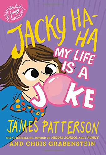 Jacky Ha-Ha:  My Life Is a Joke (Used Hardcover) - James Patterson and Chris Grabenstein
