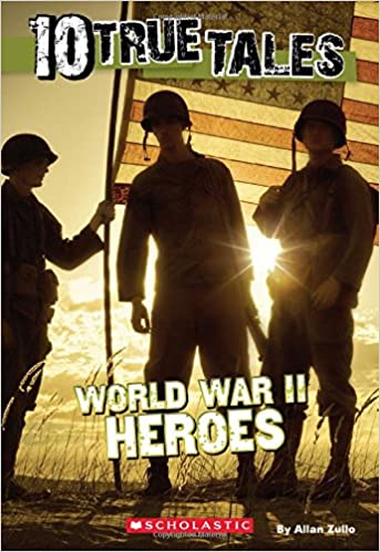 World War II Heroes (Used Book) - Allan Zullo