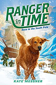 Ranger in TIme: Race to the South Pole (Used Paperback) - Kate Messner
