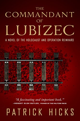 The Commandant of Lubizec (Used Paperback)  - Patrick Hicks