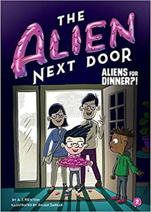 The Alien Next Door: Aliens for Dinner?! (Used Paperback) - A. I. Newton