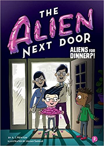 The Alien Next Door: Aliens for Dinner?! (Used Paperback) - A. I. Newton