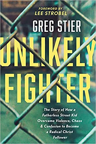 Unlikely Fighter (Used Book) Greg Stier