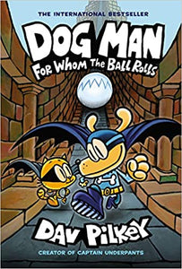Dog Man For Whom the Ball Rolls (Used Hardcover) - Dav Pilkey