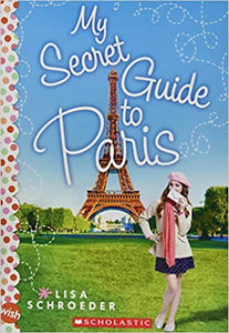 My Secret Guide to Paris (Used Hardcover) - Lisa Schroeder