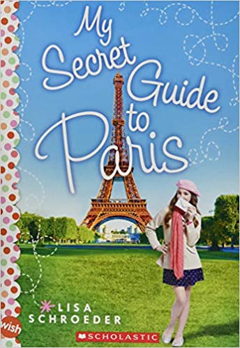 My Secret Guide to Paris (Used Hardcover) - Lisa Schroeder
