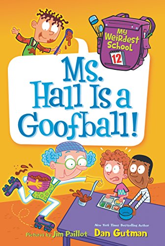 My Weirdest School: Ms. Hall Is a Goofball! (Used Paperback) - Dan Gutman