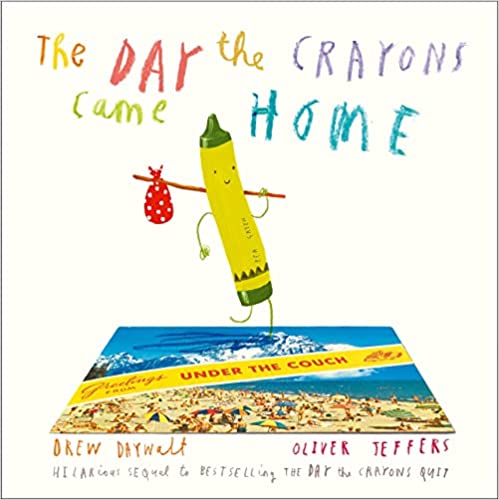 The Day the Crayons Came Home (Used Hardcover) - Drew Daywalt