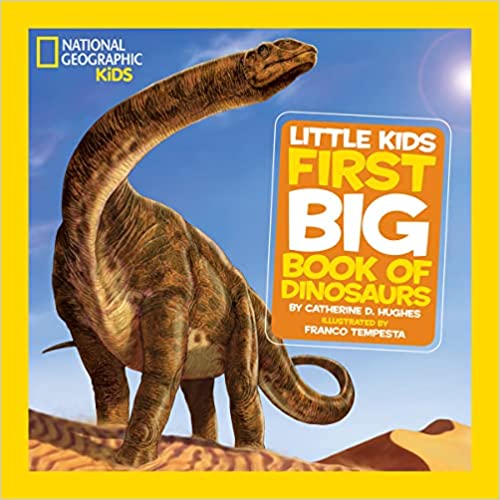 National Geographic Little Kids First Big Book of Dinosaurs (Used Hardcover) - Catherine D. Hughes