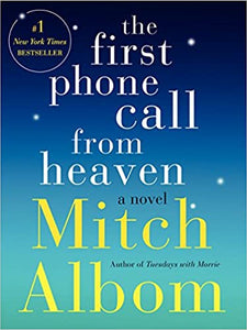 The First Phone Call From Heaven (Used Hardcover) - Mitch Albom