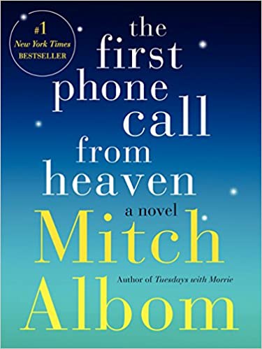 The First Phone Call From Heaven (Used Hardcover) - Mitch Albom