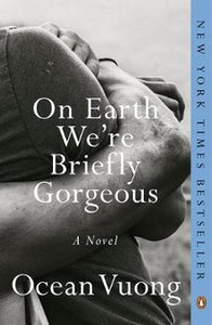 On Earth We're Briefly Gorgeous (Used Paperback) - Ocean Vuong