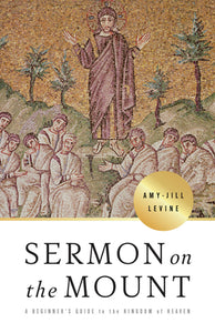 Sermon on the Mount: A Beginner's Guide to the Kingdom of Heaven (Used Book) - Amy-Jill Levine