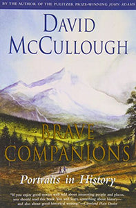 Brave Companions: Portraits in History (Used Book) - David McCullough