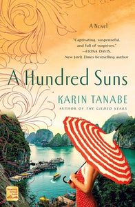 A Hundred Suns (Used Book) - Karin Tanabe