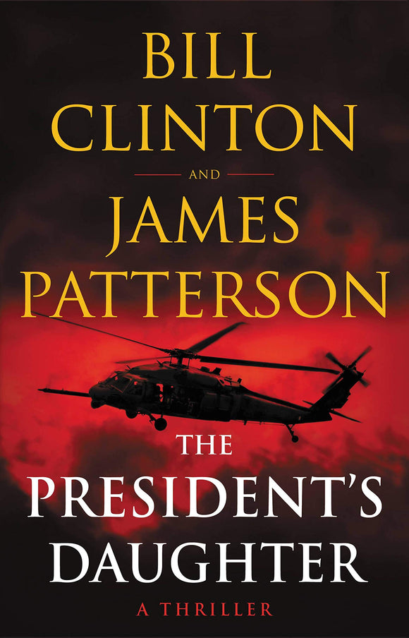 The President's Daughter (Used Hardcover) - Bill Clinton and James Patterson