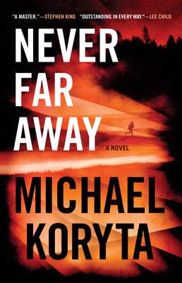 Never Far Away (Used Book) - Michael Koryta