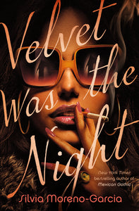 Velvet Was the Night (Used Hardcover) - Silvia Moreno-Garcia