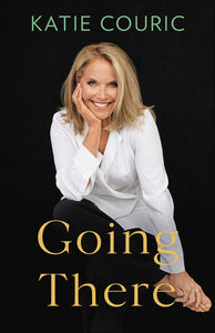 Going There (Used Hardcover) - Katie Couric