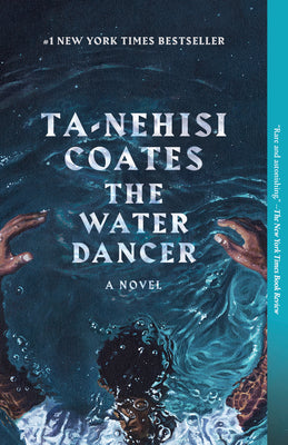 The Water Dancer (Used Paperback) - Ta-Nehisi Coates
