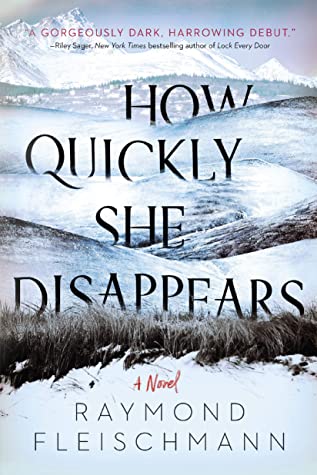 How Quickly She Disappears (Used Paperback) - Raymond Fleischmann