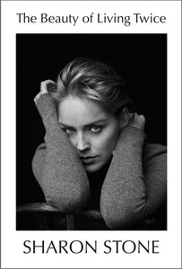 The Beauty of Living Twice (Used Hardcover) - Sharon Stone