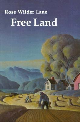 Free Land (Used Paperback) - Rose Wilder Lane
