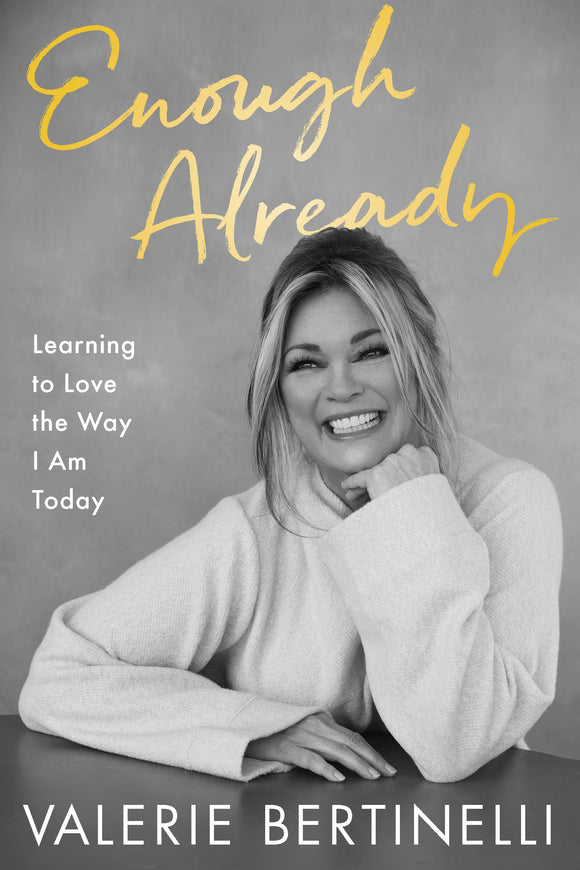 Enough Already: Learning To Love The Way I Am Today (Used Hardcover) - Valerie Bertinelli