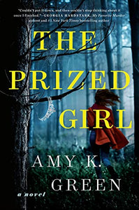 The Prized Girl (Used Hardcover) Amy K. Green