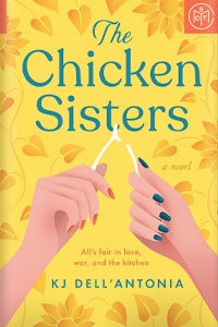 The Chicken Sisters (Used Paperback) - KJ Dell'Antonia