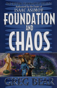 Foundation and Chaos - Greg Bear (Signed, 1st Ed/1st Printing)
